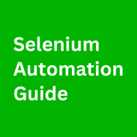 Selenium Automation Guide